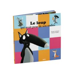 COLLECTION LE LOUP Le loup qui avait peur de son ombre