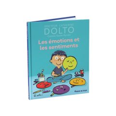 COLLECTION DOLTO Les émotions et les sentiments