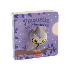 LIVRE-MARIONNETTE Pirouette la chouette