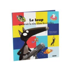 COLLECTION LE LOUP Le loup qui avait la tête dans les étoiles