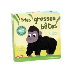 LIVRE TACTILE ET SONORE TOUCHE ET ÉCOUTE Mes grosses bêtes