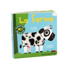 LIVRE TACTILE ET SONORE TOUCHE ET ÉCOUTE La ferme