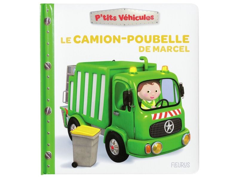 COLLECTION P'TITS VÉHICULES Le camion-poubelle de Marcel