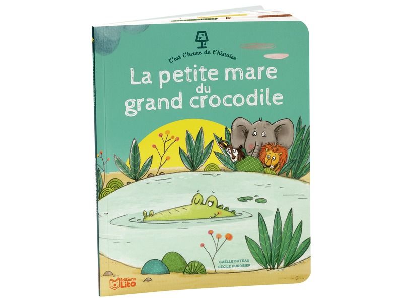 COLLECTION C'EST L'HEURE DES HISTOIRES La petite mare du grand crocodile