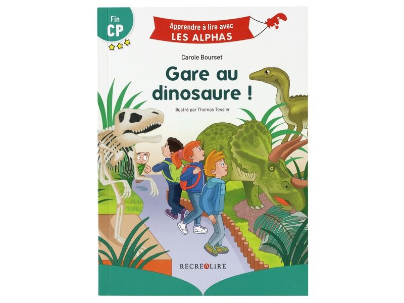 APPRENDRE À LIRE AVEC LES ALPHAS Gare au dinosaure !
