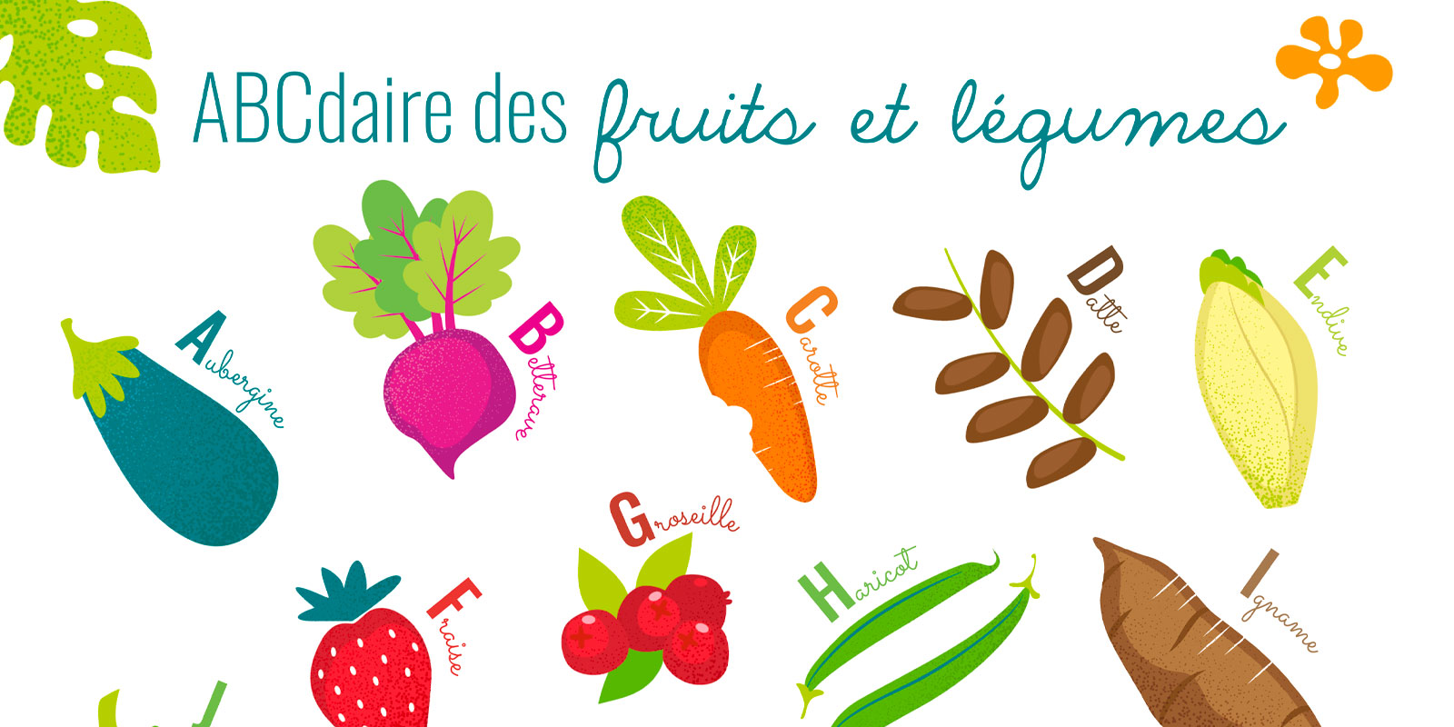 L’abécédaire des fruits et légumes d’ici et d’ailleurs